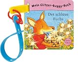 Mein Glitzer-Buggy-Buch. Der schlaue Fuchs - Debi Gliori