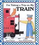 I m Taking a Trip on My Train