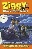 Shadows of Caesars Creek (Ziggy and the Black Dinosaurs)