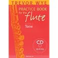 A Trevor Wye Practice Book for the Flute: Volume 1, Tone (with CD) by Trevor Wye