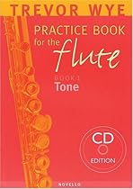 Trevor Wye Practice Book for the Flute: Volume 1 - Tone Book/CD Pack Trevor Wye Practice Book for the Flute: Volume 1 - Tone Book/CD Pack