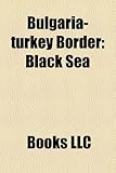 Bulgaria-Turkey Border: Black Sea-