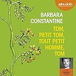 Tom, petit Tom, tout petit homme, Tom | Barbara Constantine