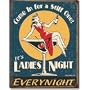 Moore Ladies Night Every Night Distressed Retro Vintage Tin Sign