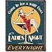 Moore Ladies Night Every Night Distressed Retro Vintage Tin Sign