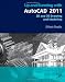 Up and Running with AutoCAD 2011: 2D and 3D Drawing and Modeling