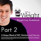 The Why Weight Journal - Audio Book Part 2