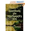 Mageborn:  The Blacksmith's Son: Mordecai's journey to master magic draws him into an ancient battle for the future of humanity.: 1