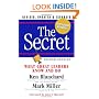 The Secret: What Great Leaders Know -- And Do