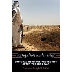 Antiquities Under Siege: Cultural Heritage Protection After the Iraq War