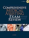 Comprehensive Medical Assisting Exam Review: Preparation for the CMA, RMA and CMAS Exams (Cody, Comprehensive Medical Assisting Exam Review)
