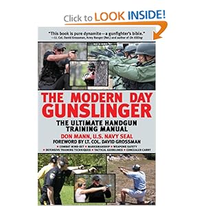 The Modern Day Gunslinger: The Ultimate Handgun Training Manual