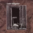 Later Alligator