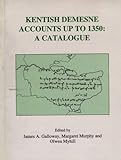 Kentish demesne accounts up to 1350 - a catalogue