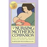 The Nursing Mother's Companion: Revised Edition ~ Kathleen Huggins