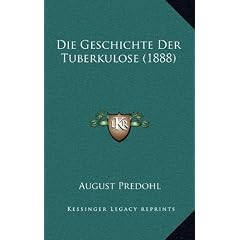 Die Geschichte Der Tuberkulose (1888)