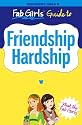 Friendship Hardship (Discovery Girls' Fab Girls Guides)