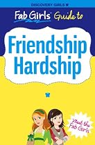 Friendship Hardship (Discovery Girls' Fab Girls Guides)