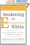 Awakening the Entrepreneur Within: How Ordinary People Can Create Extraordinary Companies