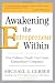 Awakening the Entrepreneur Within: How Ordinary People Can Create Extraordinary Companies
