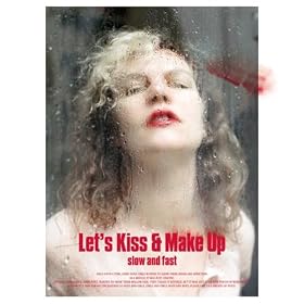 Let's Kiss & Make Up (Slow And Fast)