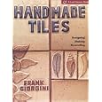 Handmade Tiles: Designing * Making * Decorating (A Lark Ceramics Book)