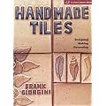 Handmade Tiles: Designing, Making, Decorating (A Lark Ceramics Book)