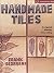 Handmade Tiles: Designing * Making * Decorating (A Lark Ceramics Book)