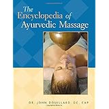 the encyclopedia of ayurvedic massage