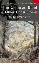 The Crimson Blind and Other Ghost Stories (Wordsworth Mystery & Supernatural)