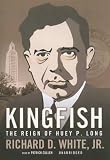 Review Blackstone Audio Inc.  / Kingfish: The Reign of Huey P. Long