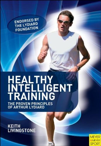 Healthy Intelligent Training: The Proven Principles of Arthur Lydiard Paperback October 1, 2008