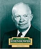 Dwight D. Eisenhower: America's 34th President (Encyclopedia of Presidents, Second)