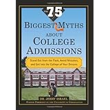 the 75 biggest myths about college admissions stand out from the pack avoid mistakes and get into the college