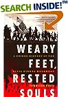 Weary Feet, Rested Souls: A Guided History of the Civil Rights Movement