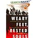 Weary Feet, Rested Souls: A Guided History of the Civil Rights Movement