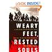 Weary Feet, Rested Souls: A Guided History of the Civil Rights Movement
