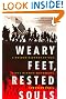 Weary Feet, Rested...