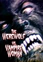 The Werewolf Vs. Vampire Woman