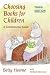 Book Choosing Books for Children: A Commonsense Guide