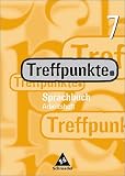 Produkt-Bild: Treffpunkte Sprachbuch 7. Arbeitsheft. Berlin, Bremen, Hamburg, Hessen, Niedersachsen, Nordrhein-Westfalen, Rheinland-Pfalz, Schleswig-Holstein: F&ouml;rderstufe, Orientierungsstufe, Realschule
