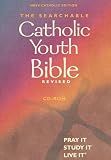 The Searchable Catholic Youth Bible: New Revised Standard Version: Catholic Edition
