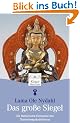 Das gro�e Siegel: Von der grenzenlosen Einsicht in die Natur des Geistes: Die Mahamudra-Sichtweise des Diamantweg-Buddhismus