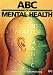 ABC of Mental Health (ABC Series)