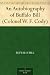 An Autobiography of Buffalo Bill (Colonel W. F. Cody)