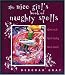 The Nice Girl's Book of Naughty Spells: Get Rich, Get Lucky, Get Even