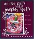 The Nice Girl's Book of Naughty Spells: Get Rich, Get Lucky, Get Even