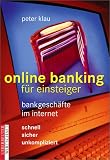 Online- Banking. Bankgeschäfte im Internet