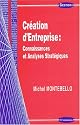 Cr&eacute;ation d'entreprise : connaissances et analyses strat&eacute;giques