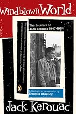 Windblown World: The Journals of Jack Kerouac 1947-1954